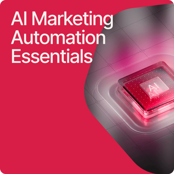 AI Marketing Automation Essentials